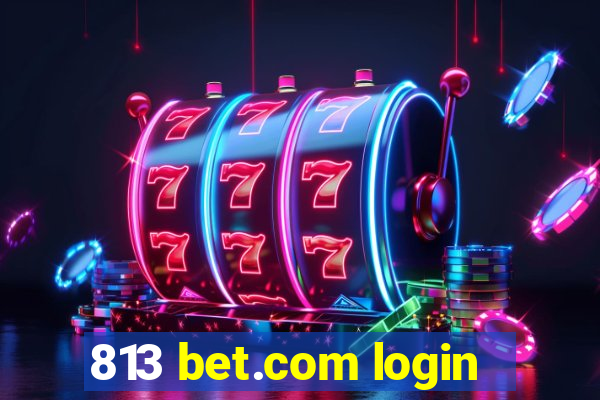 813 bet.com login